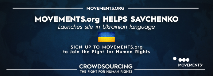 Movements.org helps Ukrainian rights activist Nadiya Savchenko. Expands support for Human Rights in Ukraine