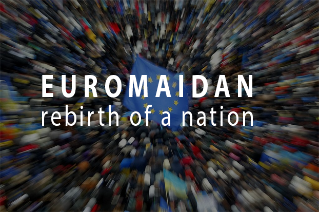 EUROMAIDAN: the rebirth of a nation
