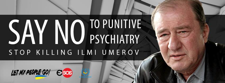 Say "No" to punitive pshychiatry. Stop killing Ilmi Umerov! (Image: #LetMyPeopleGo, ESOS, Euromaidan Press)