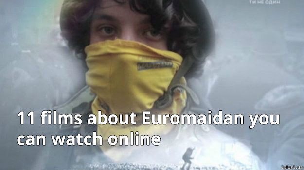 Eleven films about Euromaidan you can watch online