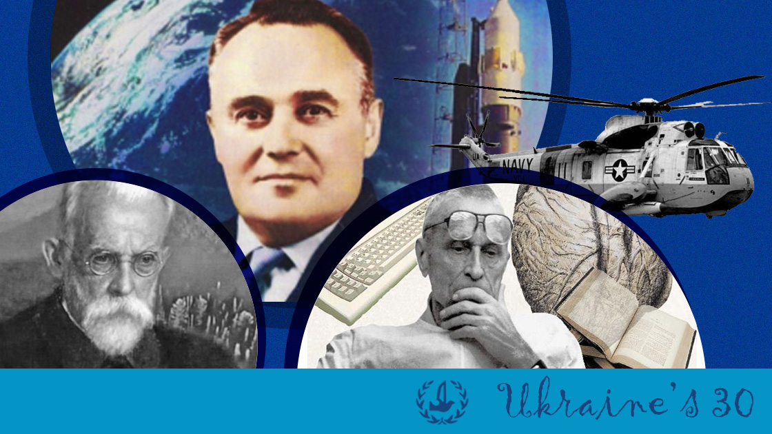 Ukraine’s 30: Prominent Ukrainians who changed the country and the world. Part 2: Science