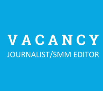 Vacancy: journalist / SMM editor